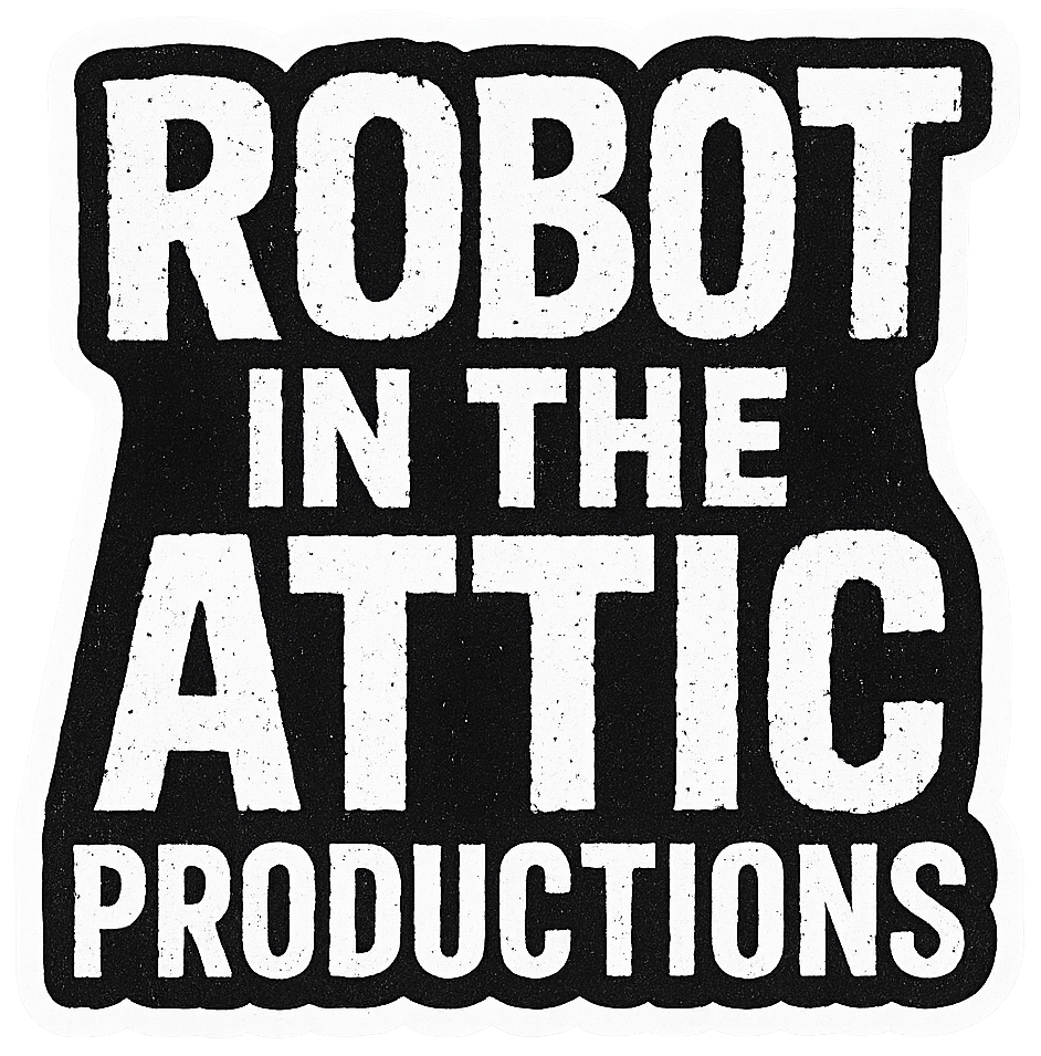 Robot in the Attic Productions